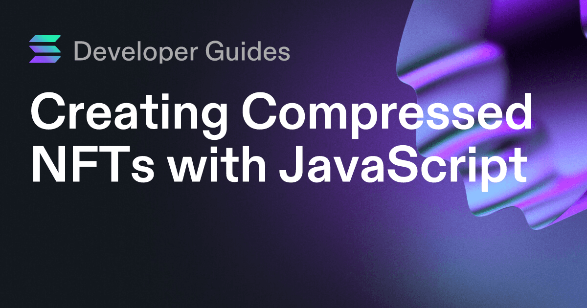 Creating Compressed NFTs with JavaScript